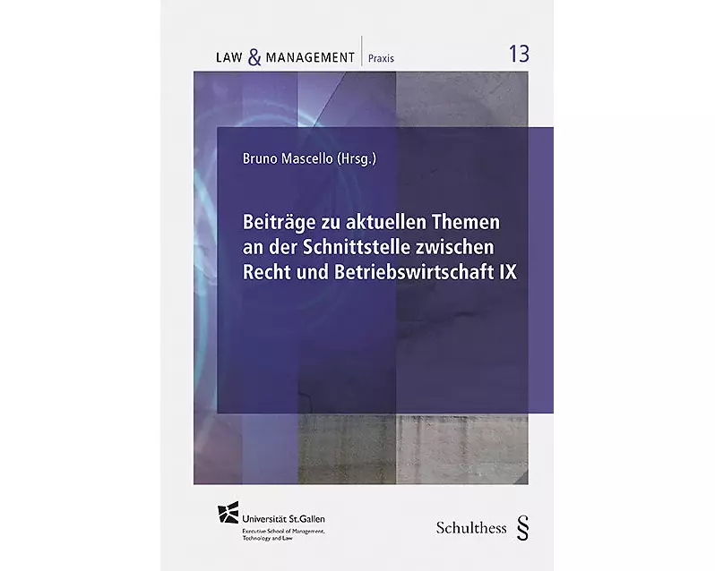 Beiträge zu aktuellen Themen an der Schnittstelle zwischen Recht und Betriebswirtschaft IX