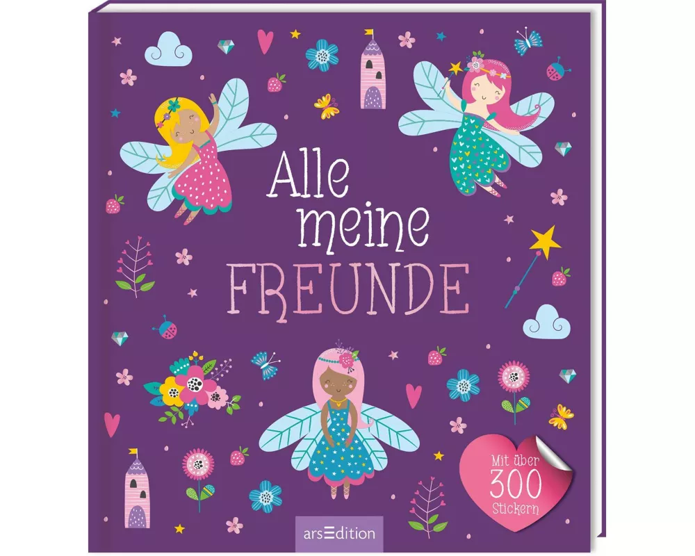 Alle meine Freunde – Feen | Mit über 300 Stickern