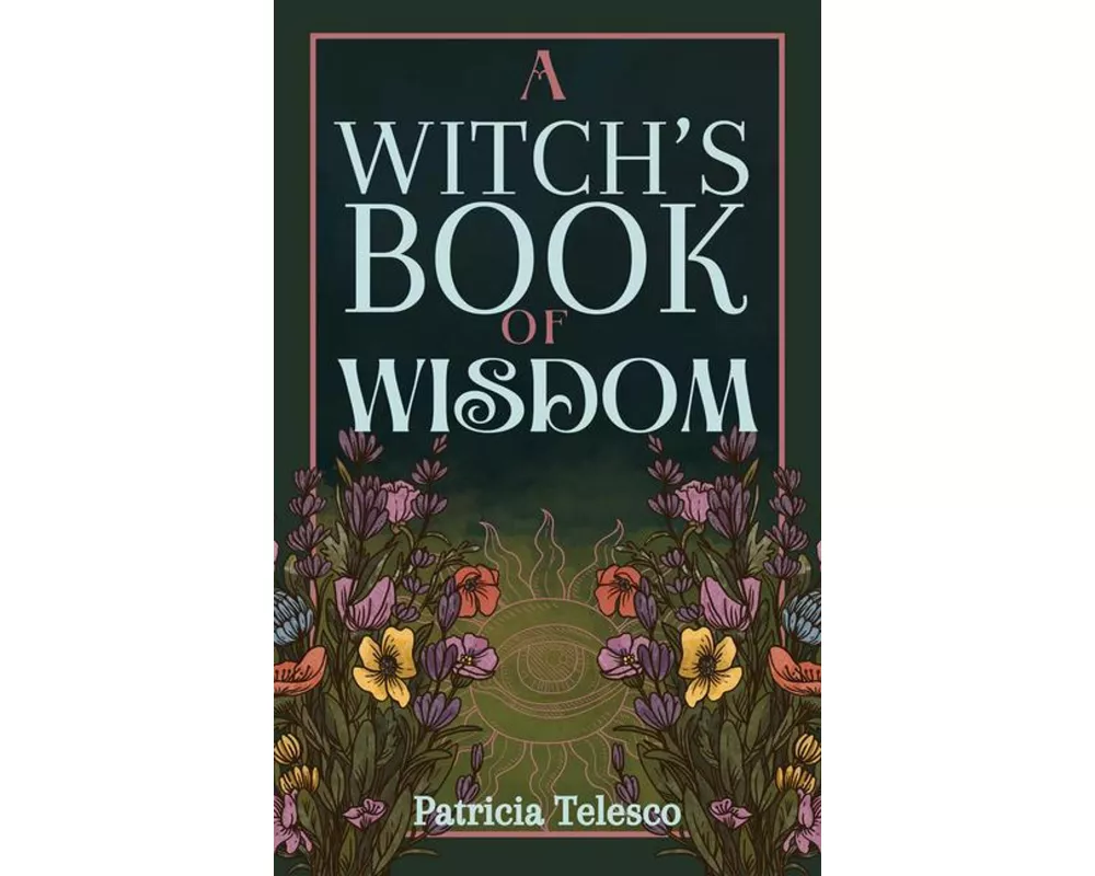A Witch's Book of Wisdom