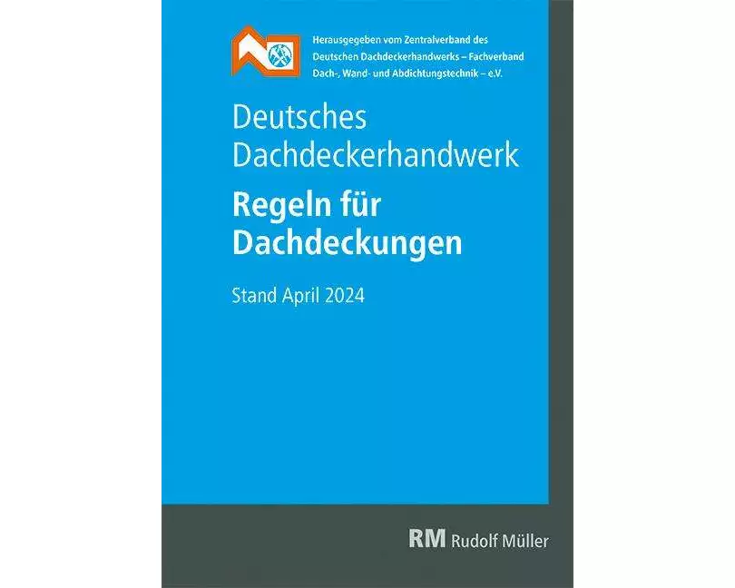 Deutsches Dachdeckerhandwerk Regeln für Dachdeckungen