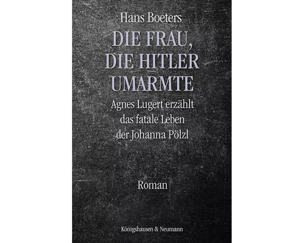 Die Frau, die Hitler umarmte