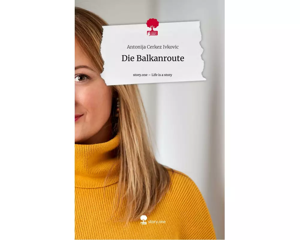 Die Balkanroute. Life is a Story - story.one