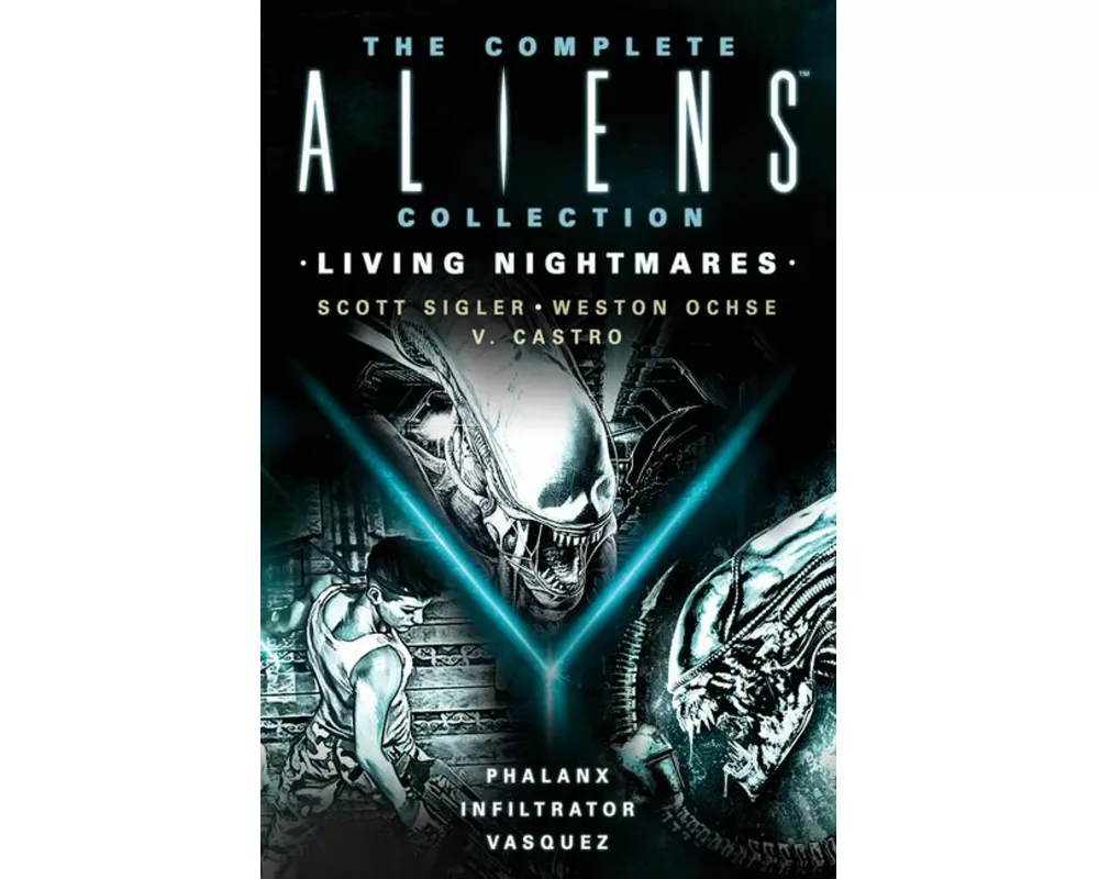 The Complete Aliens Collection: Living Nightmares (Phalanx, Infiltrator, Vasquez)
