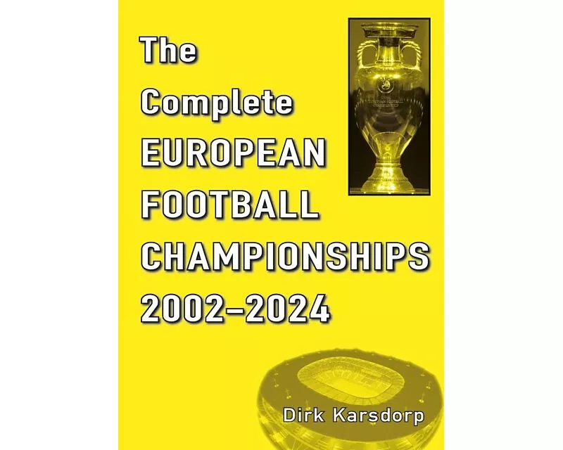 The Complete European Football Championships 2002-2024