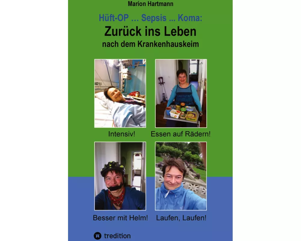 Hüft-OP ... Sepsis ... Koma: Zurück ins Leben nach dem Krankenhauskeim