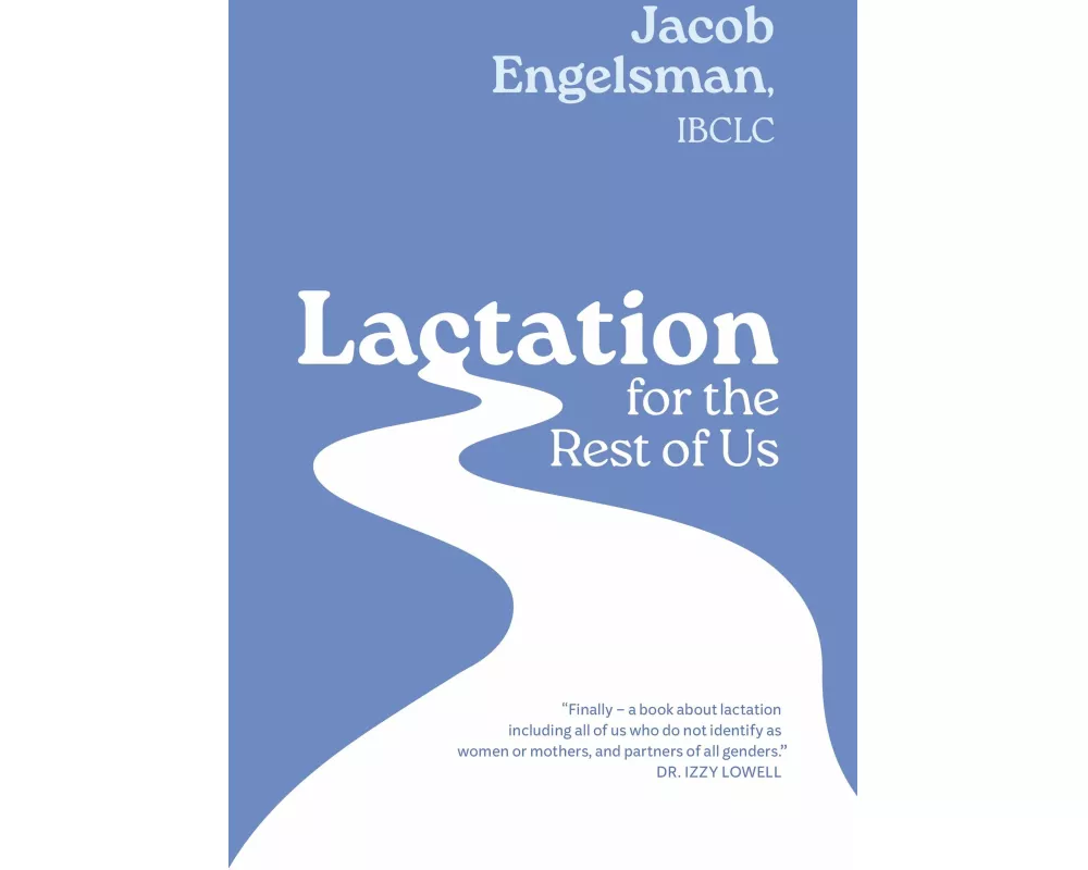 Lactation for the Rest of Us
