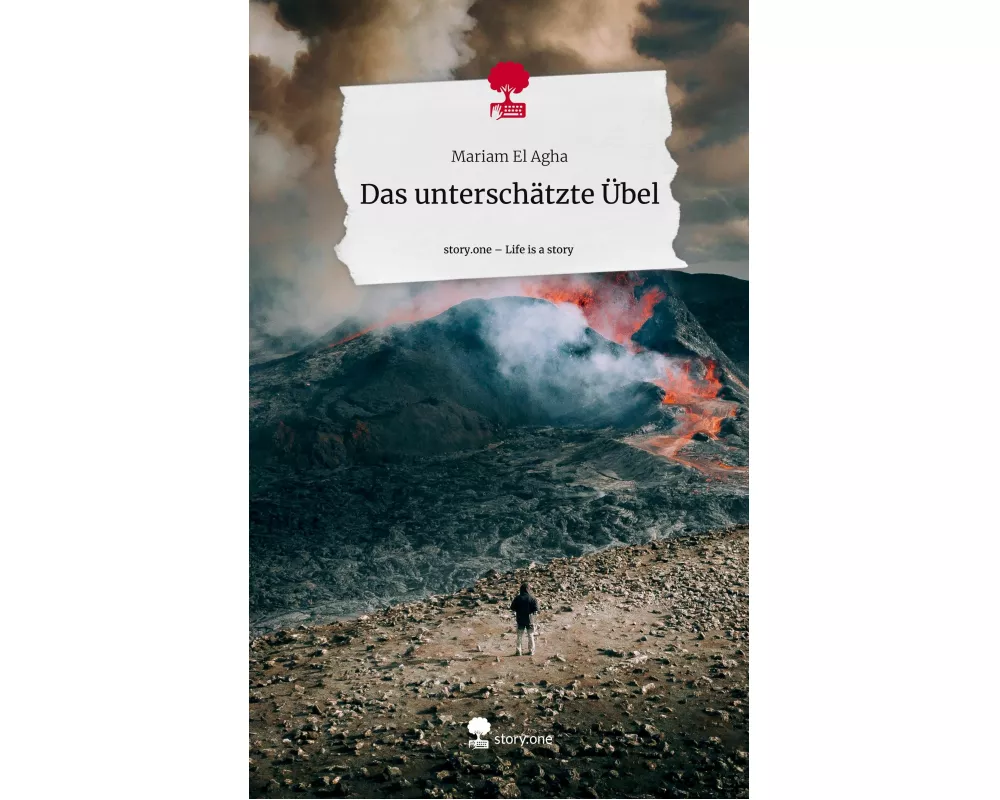 Das unterschätzte Übel. Life is a Story - story.one