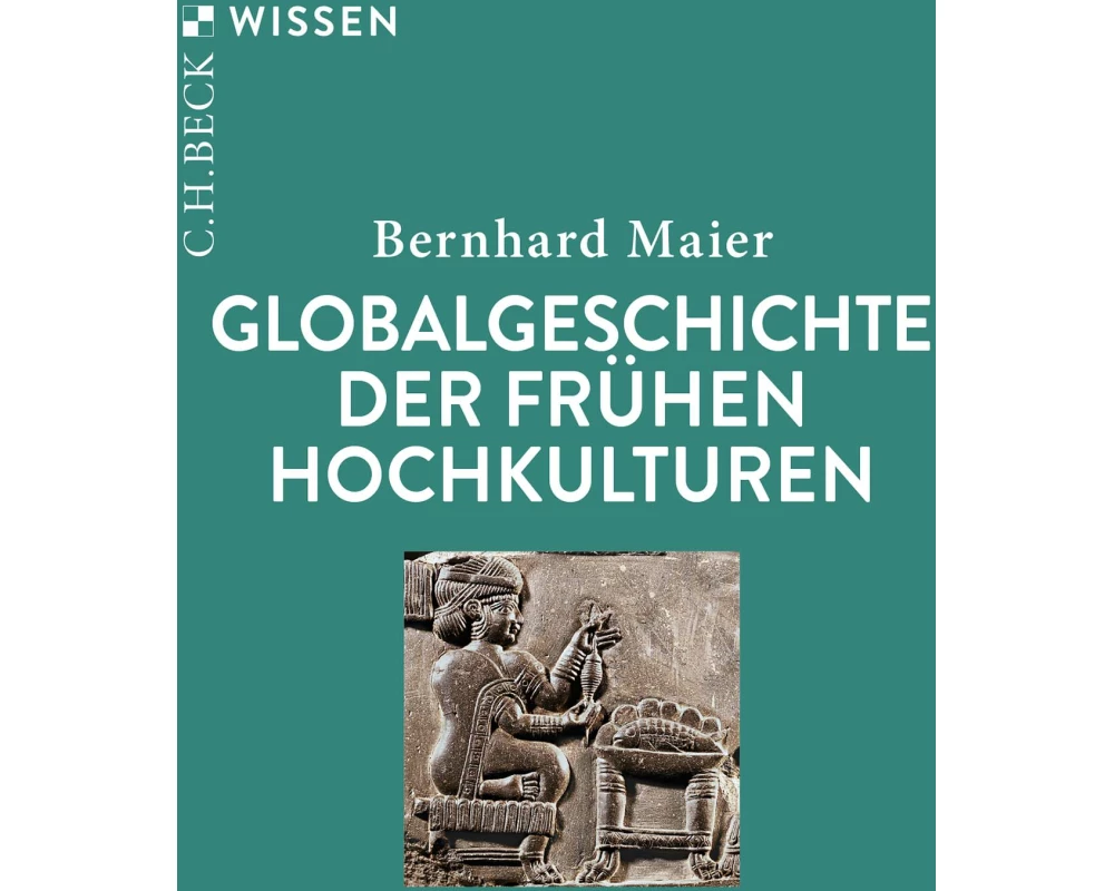 Globalgeschichte der frühen Hochkulturen