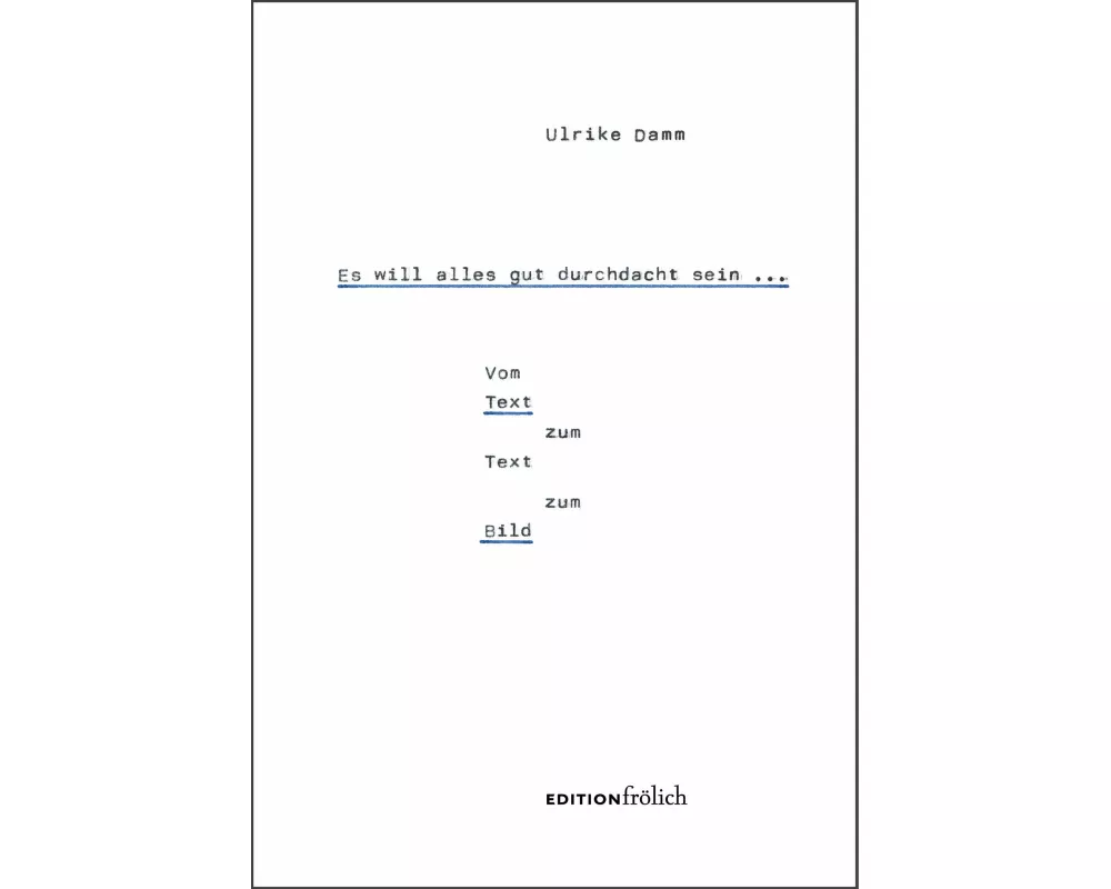 Es will alles gut durchdacht sein