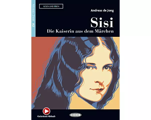 Sisi die Kaiserin aus dem Märchen. A2