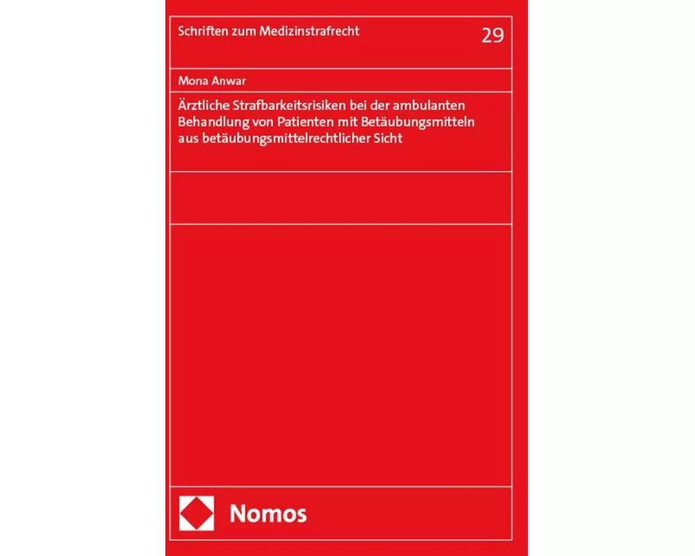 Ärztliche Strafbarkeitsrisiken bei der ambulanten Behandlung von Patienten mit Betäubungsmitteln