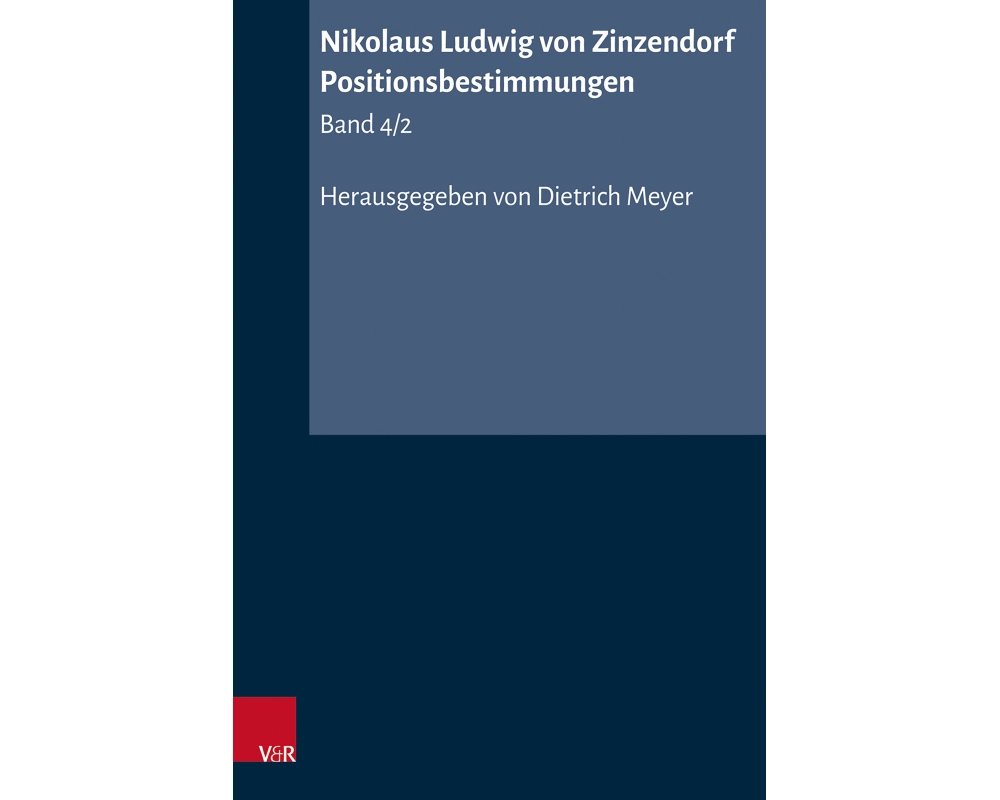 Nikolaus Ludwig von Zinzendorf: Positionsbestimmungen