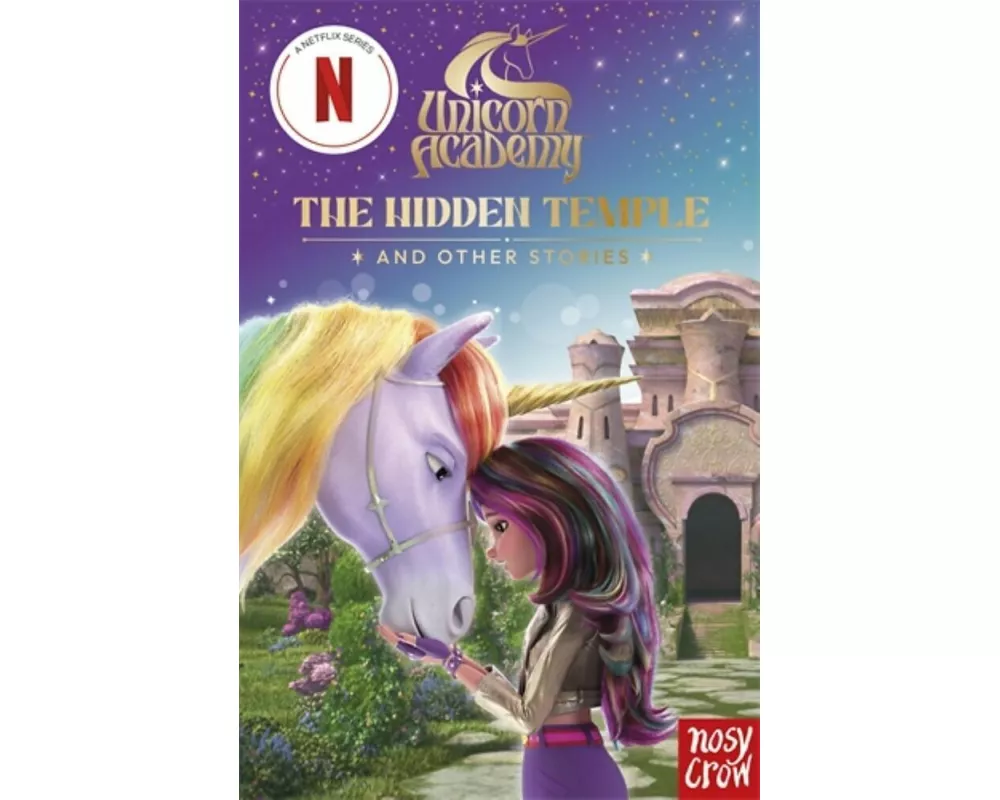 Unicorn Academy: The Hidden Temple and other stories