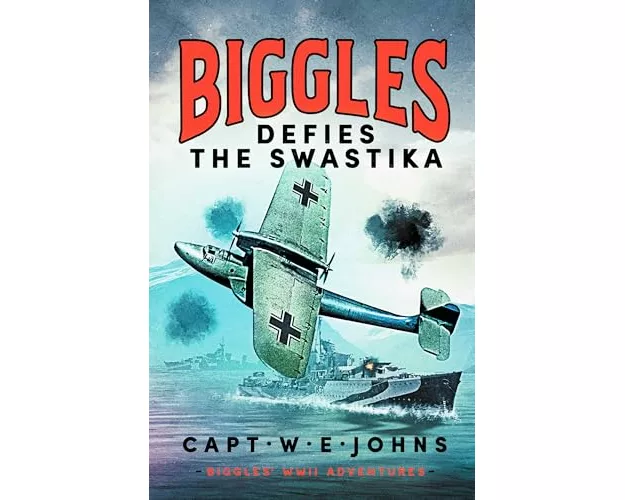 Biggles Defies the Swastika