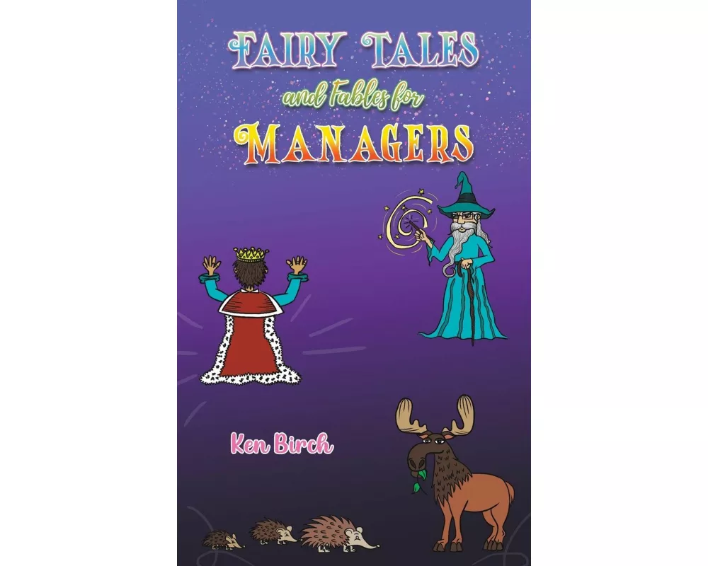 Fairy Tales and Fables for Managers