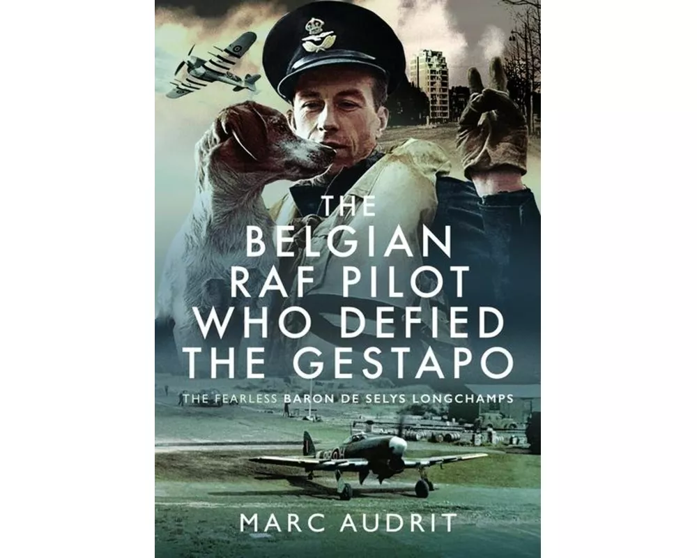The Belgian RAF Pilot Who Defied the Gestapo