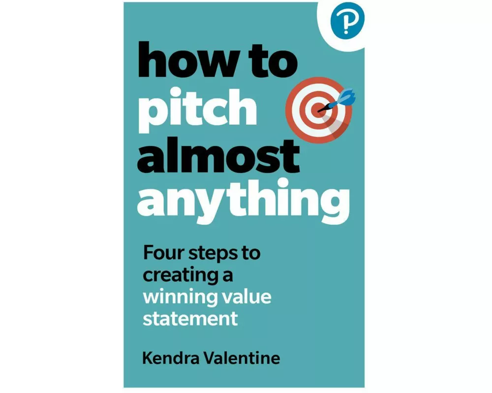 How to Pitch (Almost) Anything
