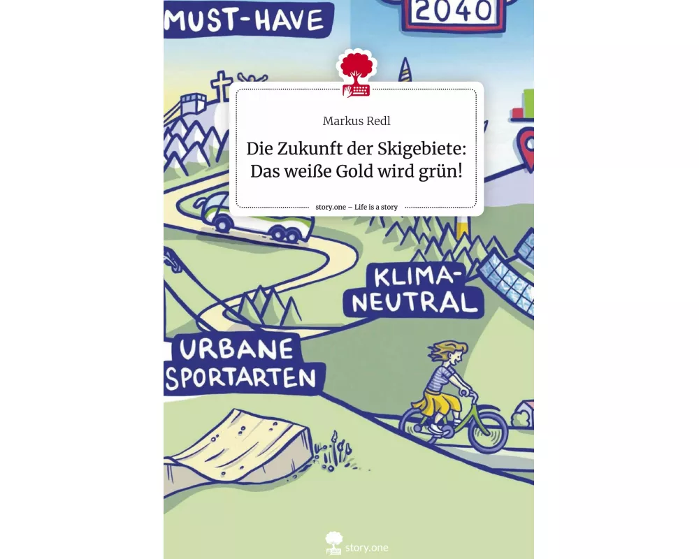 Die Zukunft der Skigebiete: Das weiße Gold wird grün!. Life is a Story - story.one