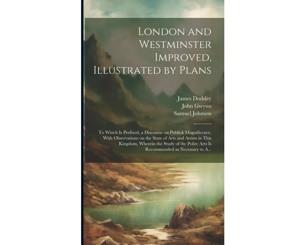 London and Westminster Improved, Illustrated by Plans