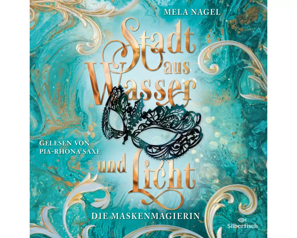 Stadt aus Wasser und Licht 1: Die Maskenmagierin