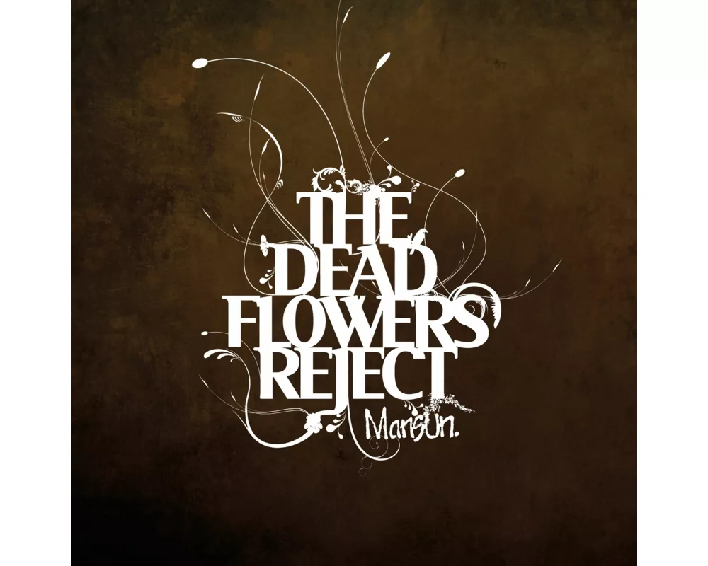 The Dead Flowers Reject (Digipak)