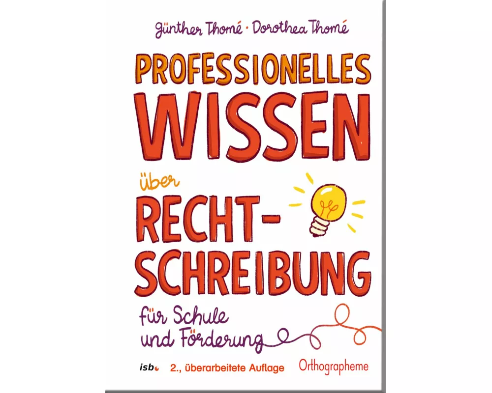 Professionelles Wissen über Rechtschreibung für Schule und Förderung