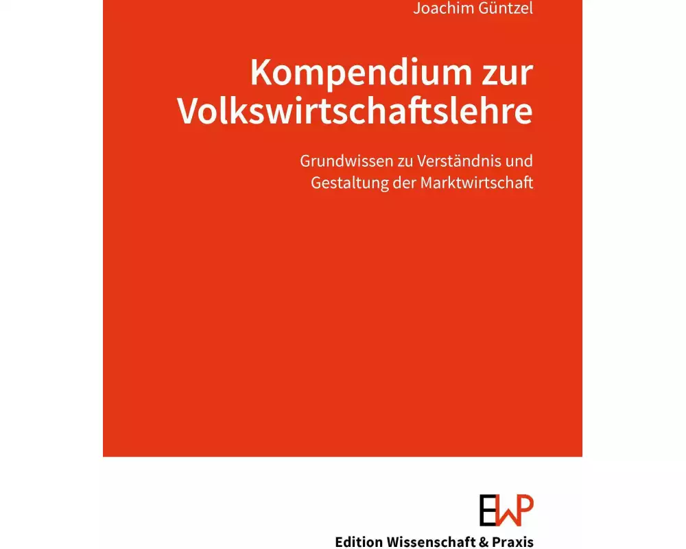 Kompendium zur Volkswirtschaftslehre
