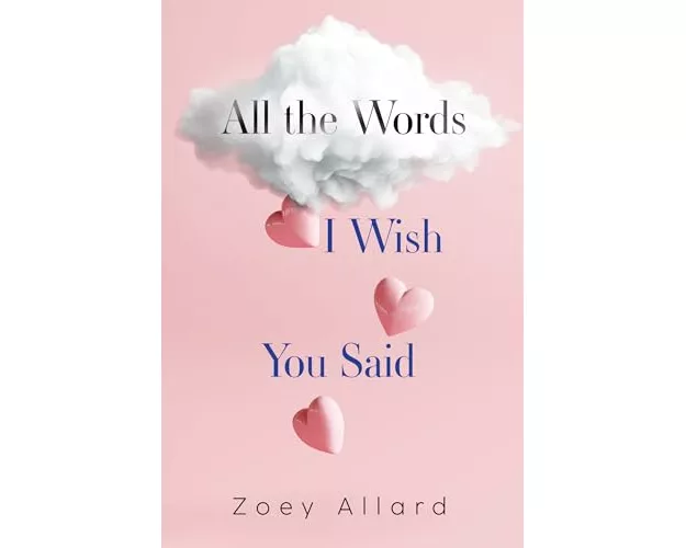 All the Words I Wish You Said