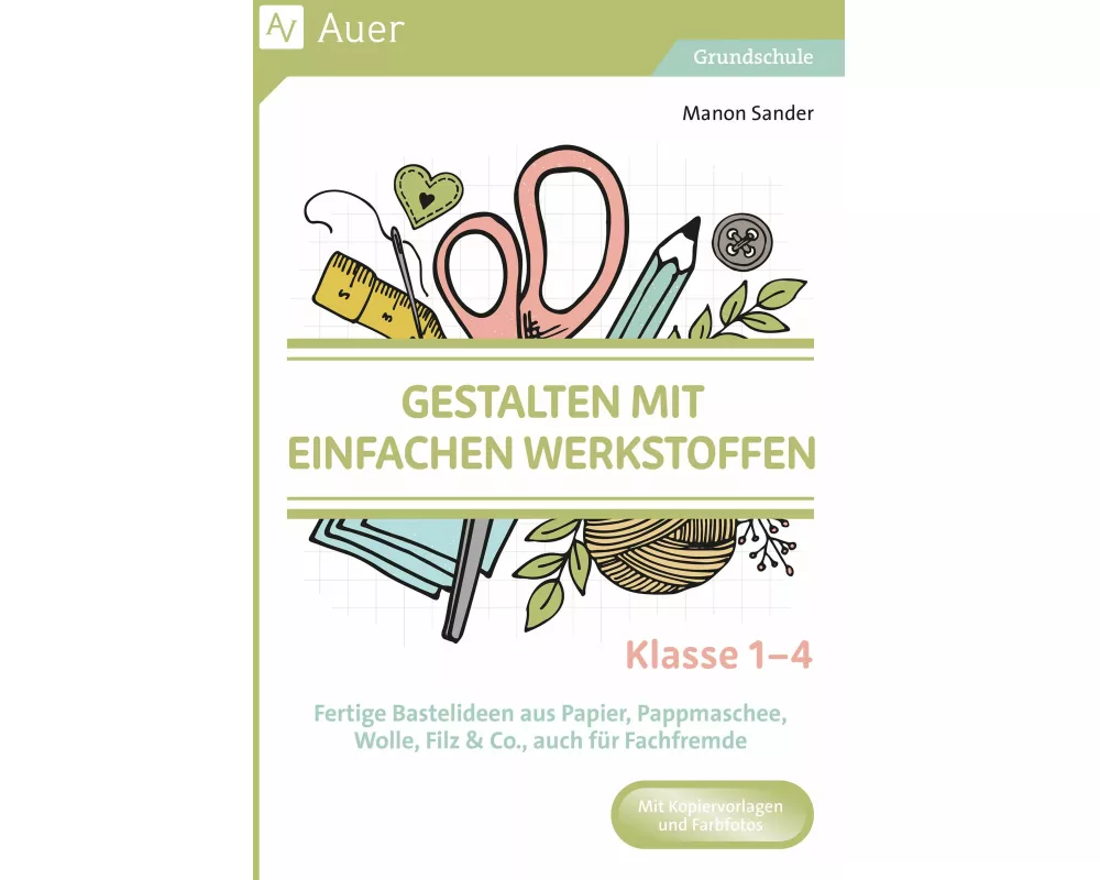 Gestalten mit einfachen Werkstoffen - Klasse 1-4