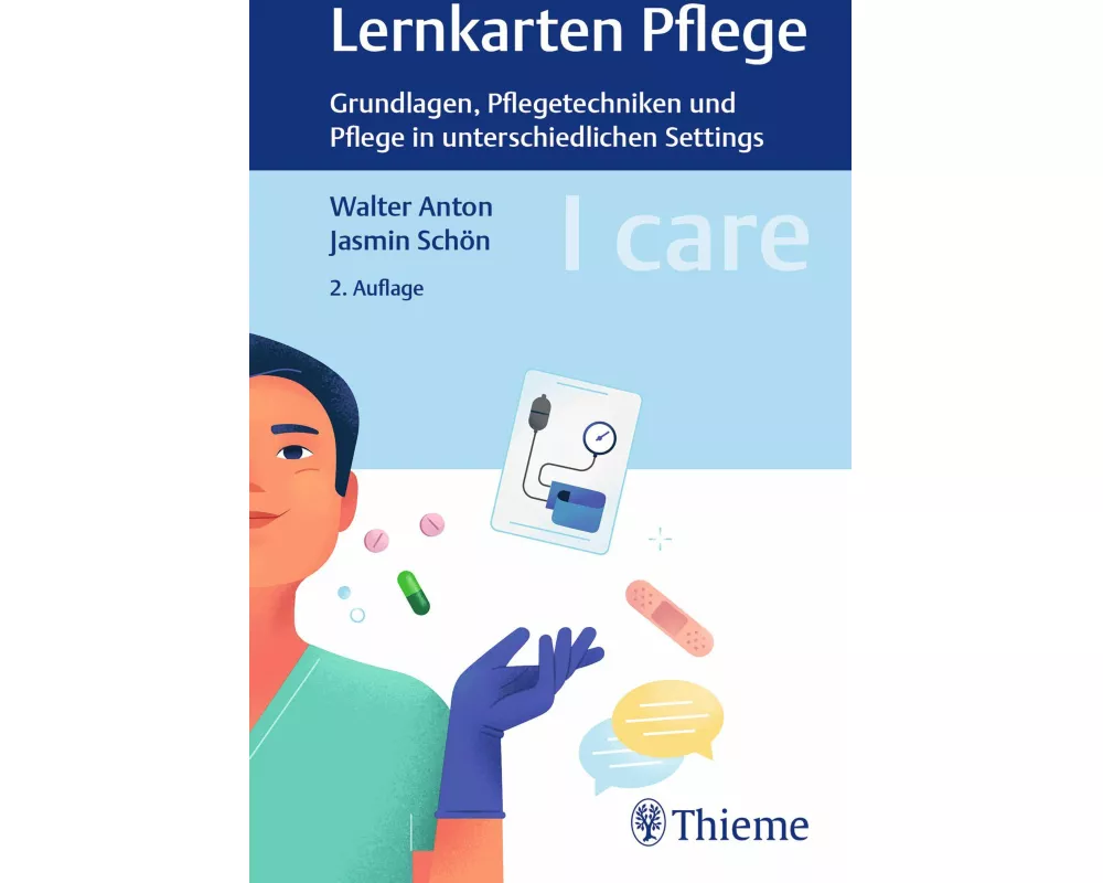I care Lernkarten Pflege – Grundlagen, Pflegetechniken und Pflege in unterschiedlichen Settings