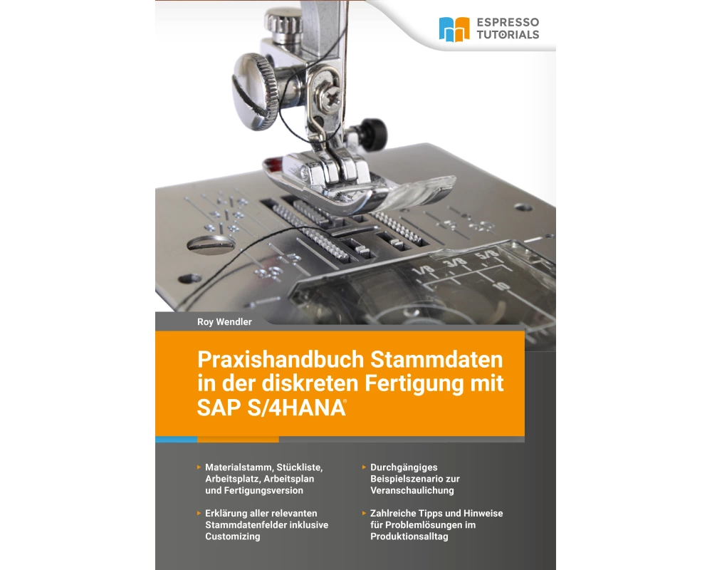 Praxishandbuch Stammdaten in der diskreten Fertigung mit SAP S/4HANA