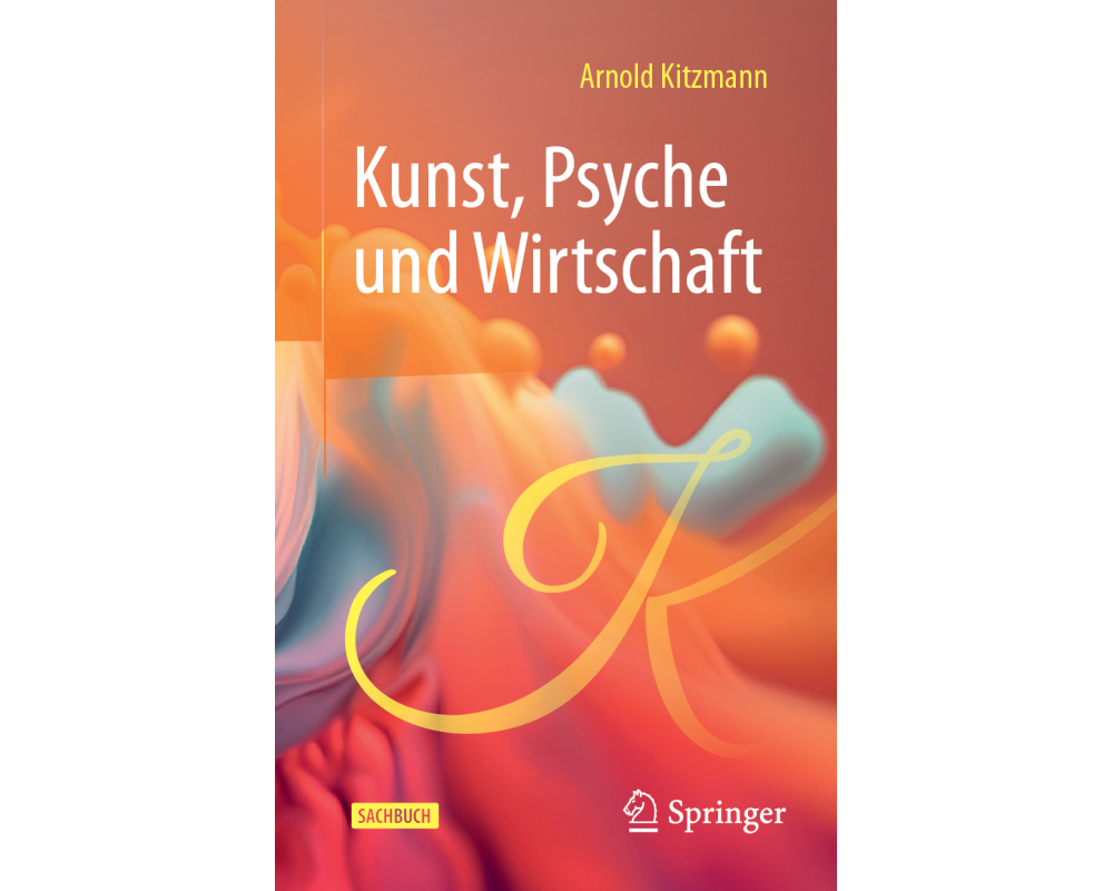 Kunst, Psyche und Wirtschaft