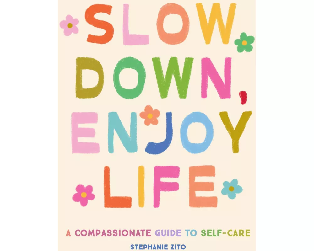 Slow Down, Enjoy Life
