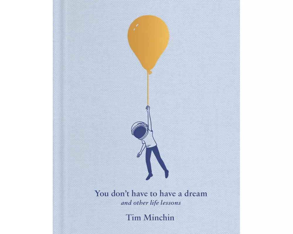 You Don't Have to Have a Dream
