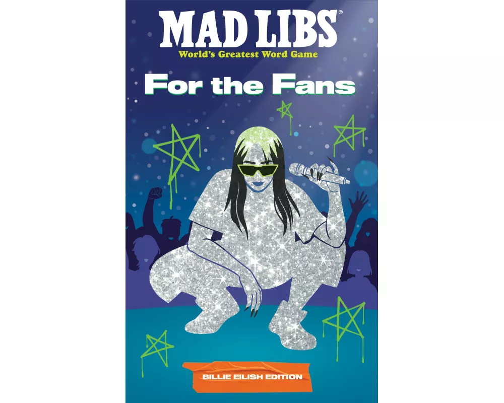 Mad Libs: For the Fans: Billie Eilish Edition