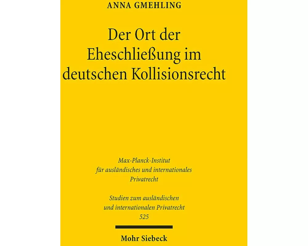 Der Ort der Eheschließung im deutschen Kollisionsrecht