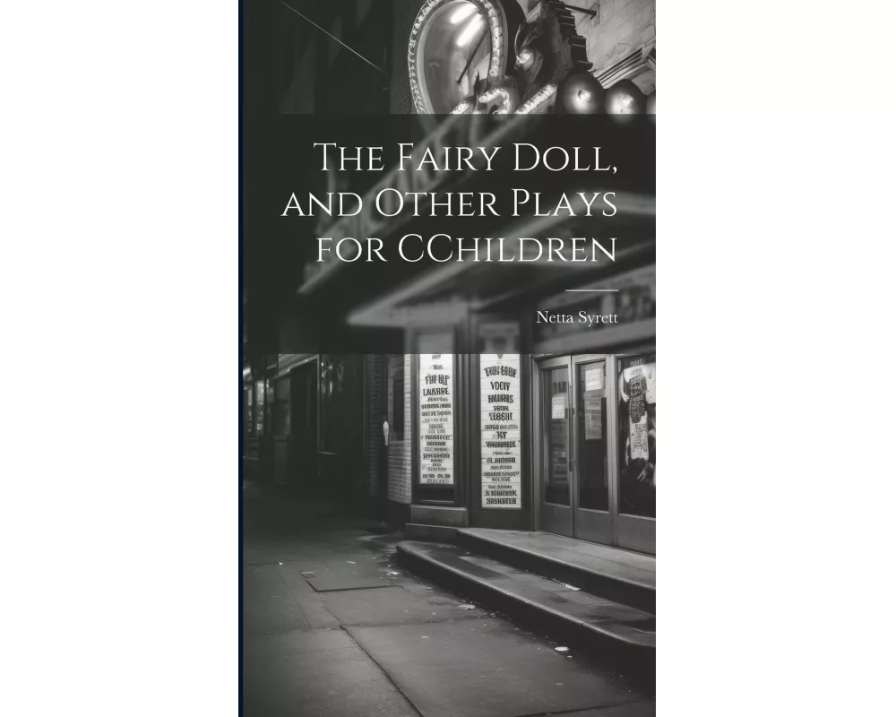The Fairy Doll, and Other Plays for CChildren