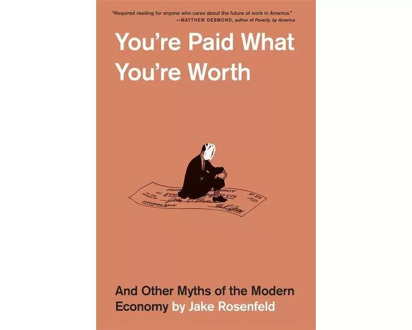 You’re Paid What You’re Worth
