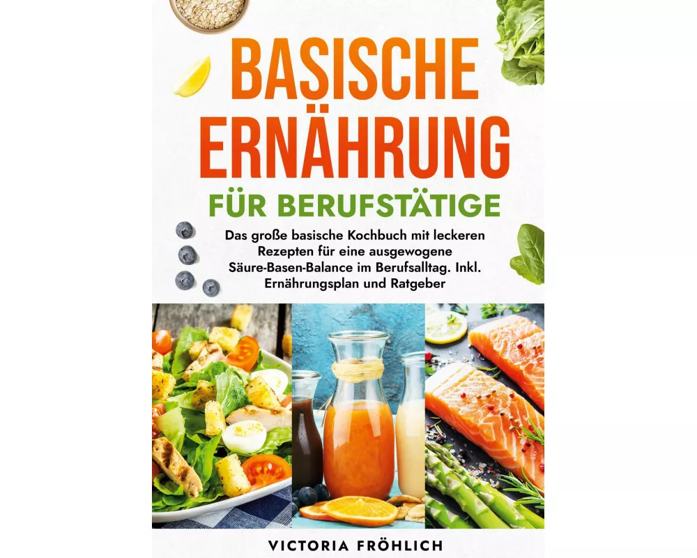 Basische Ernährung für Berufstätige