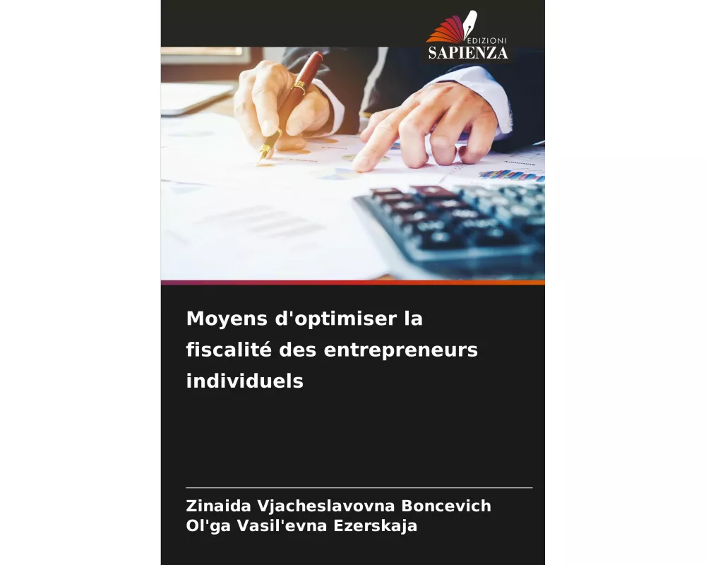 Moyens d'optimiser la fiscalité des entrepreneurs individuels
