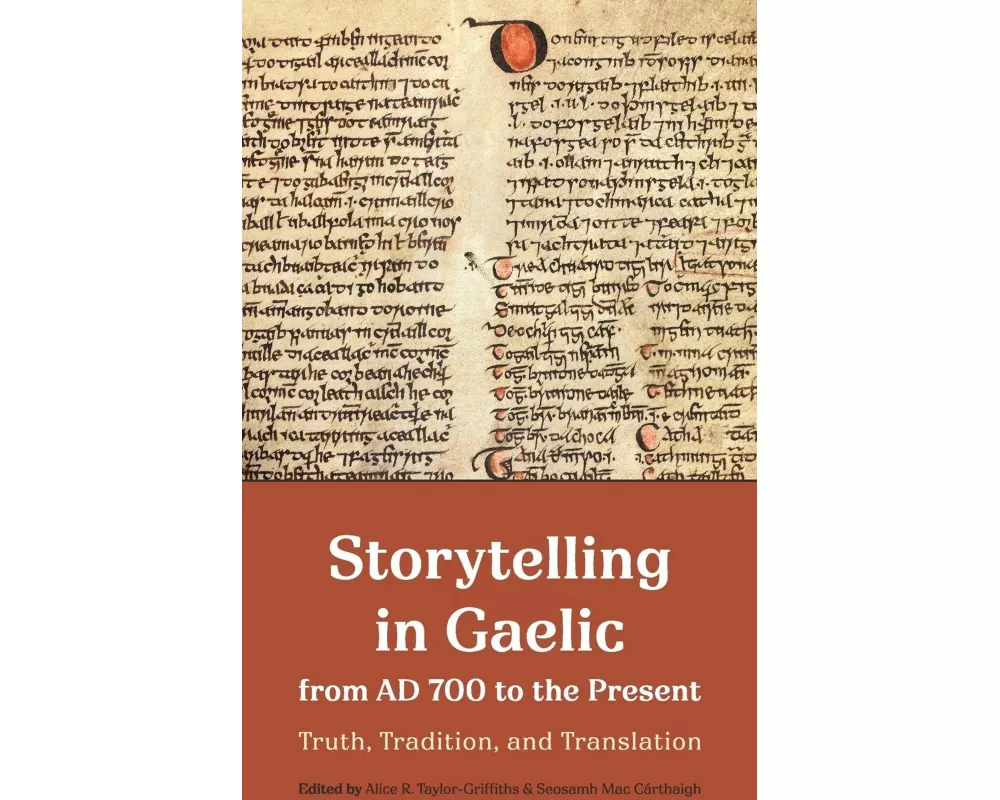Storytelling in Gaelic from AD 700 to the Present