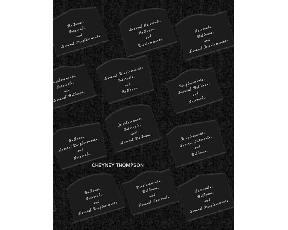 Cheyney Thompson: Several Bellonas; Intervals and Displacements