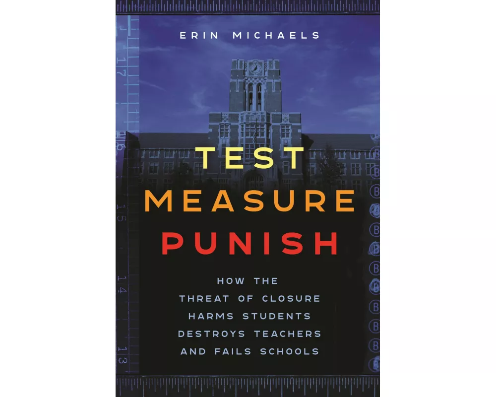 Test, Measure, Punish