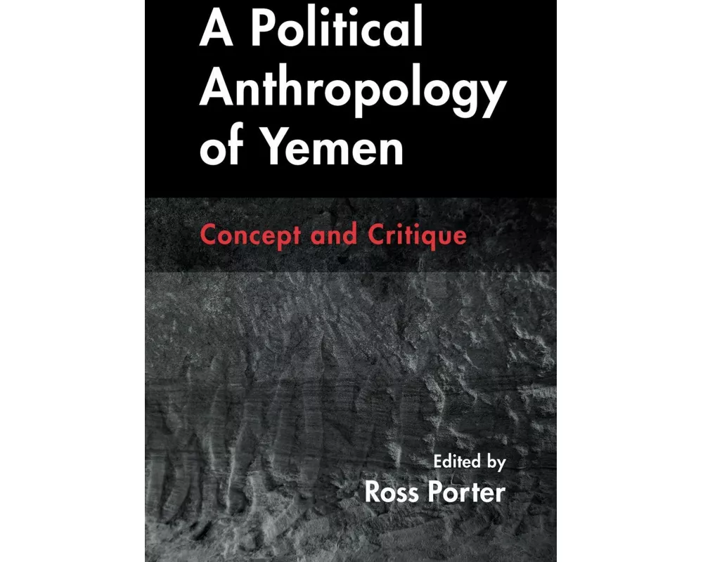 A Political Anthropology of Yemen