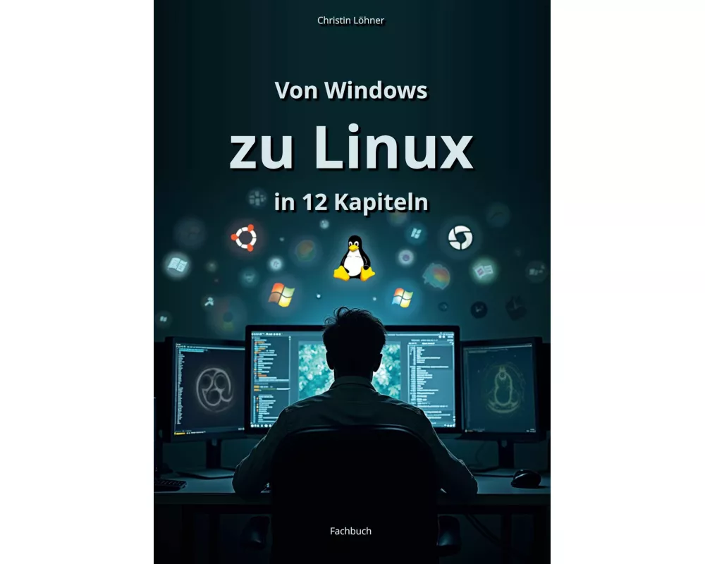 Von Windows zu Linux in 12 Kapiteln