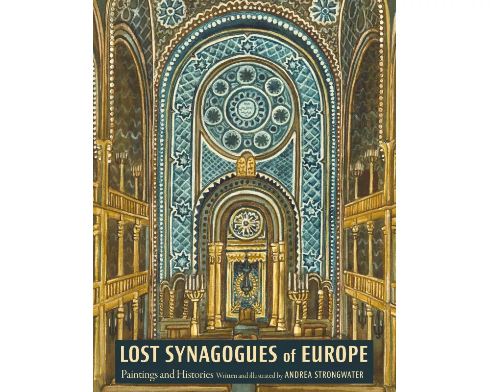 Lost Synagogues of Europe