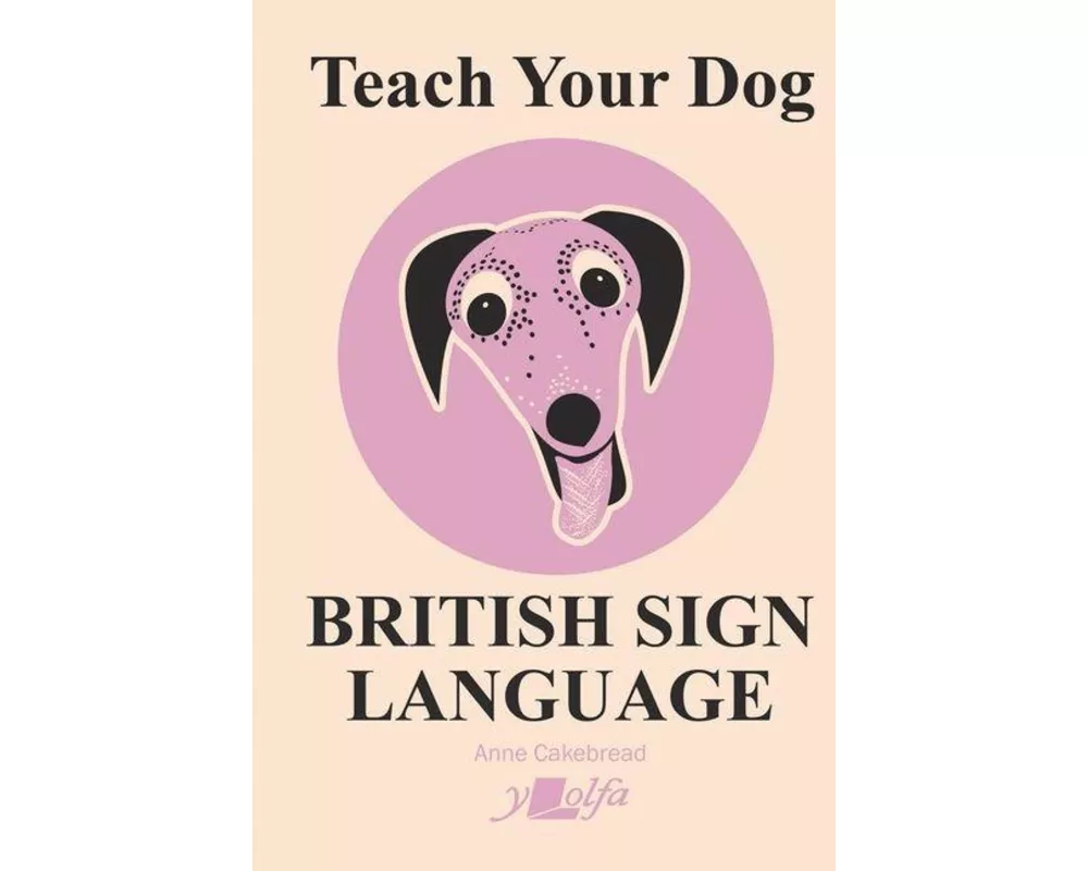 Teach Your Dog British Sign Language