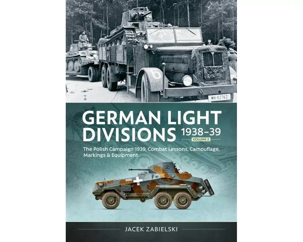 German Light Divisions 1938-39 Volume 2