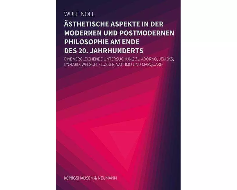 Ästhetische Aspekte in der modernen und in der postmodernen Philosophie am Ende des 20. Jahrhunderts