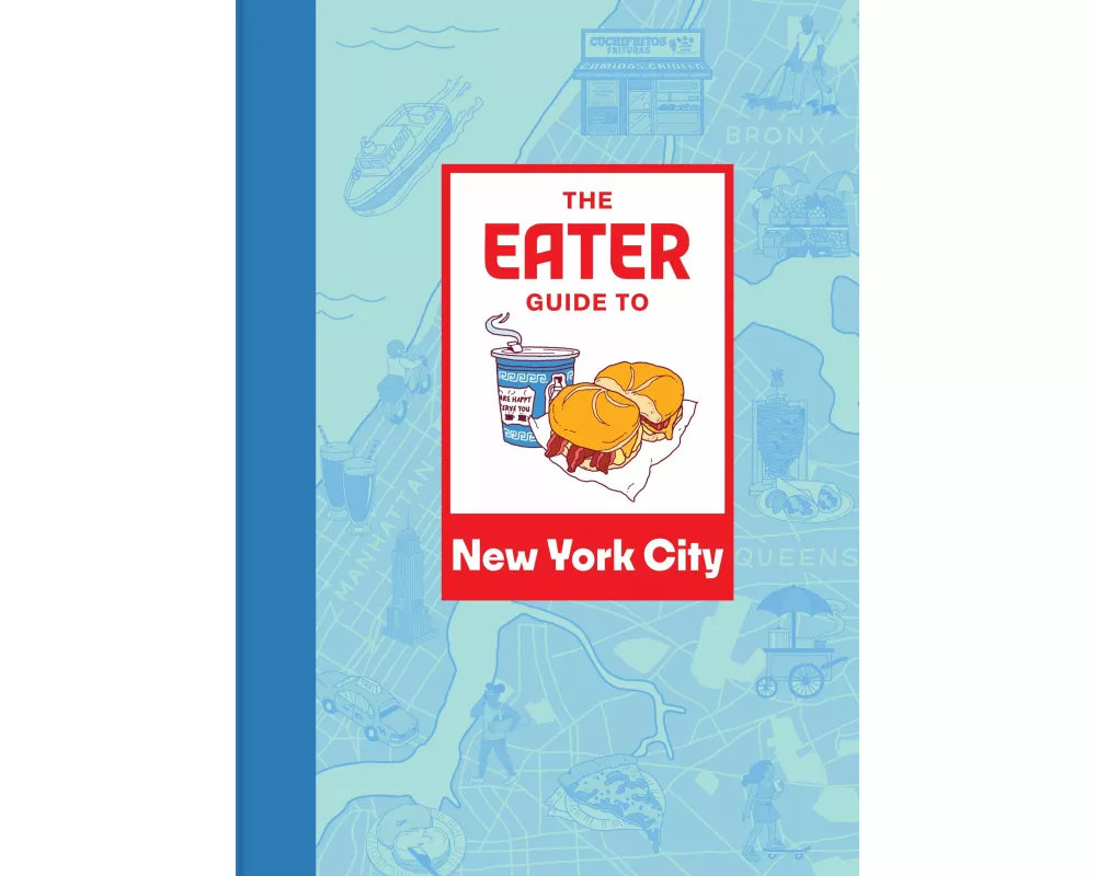 The Eater Guide to New York City